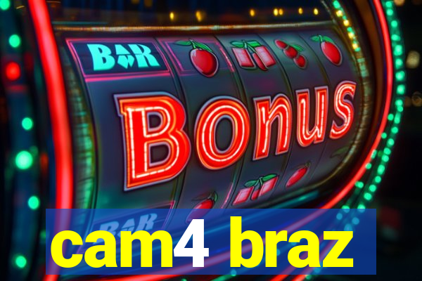 cam4 braz